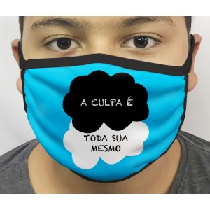 Máscara de Proteção Lavável A culpa e sua mesmo